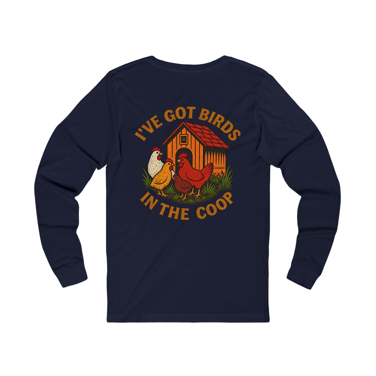 Bird in the Coop - Long Sleeve