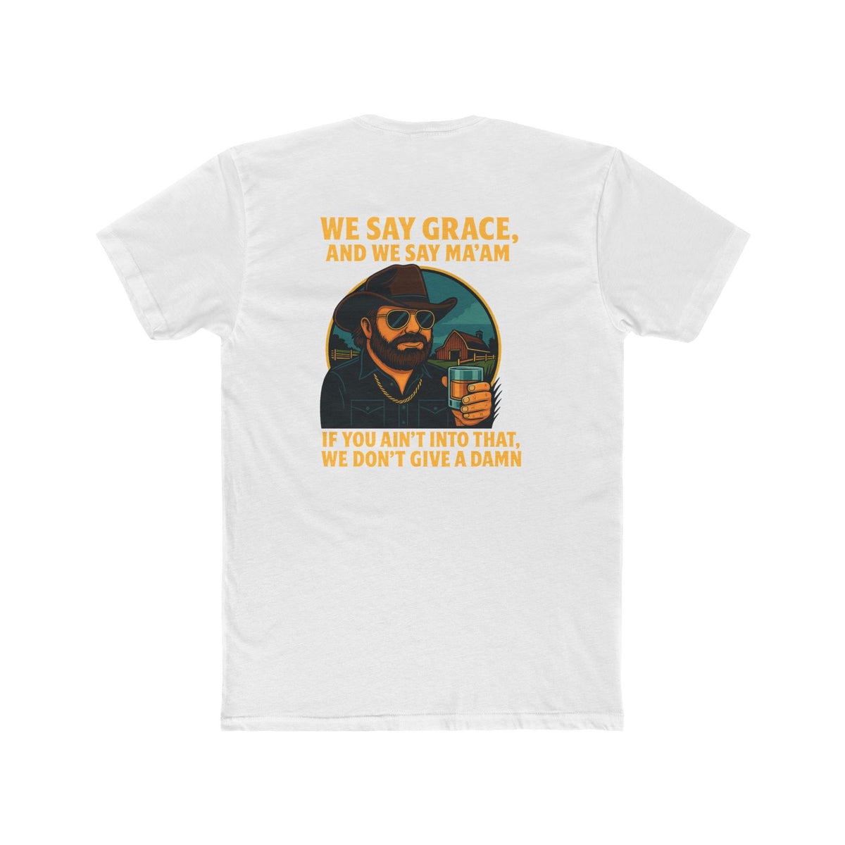 We say Grace, and we say Ma'am