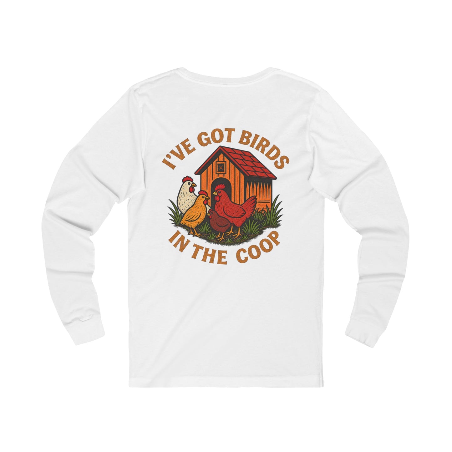 Bird in the Coop - Long Sleeve
