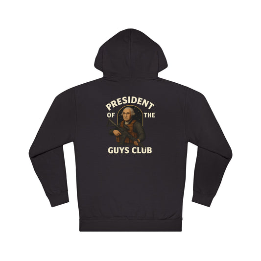 President of the Guys Club - Hoodie