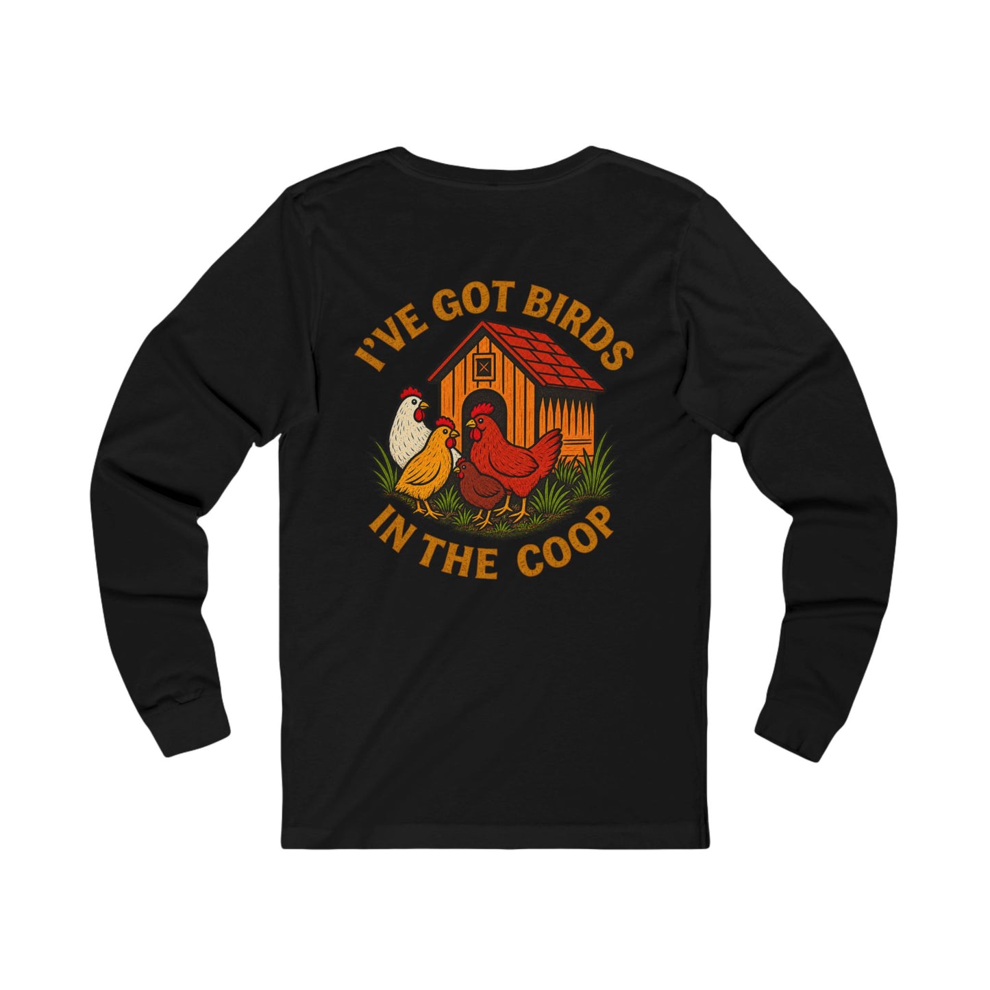 Bird in the Coop - Long Sleeve