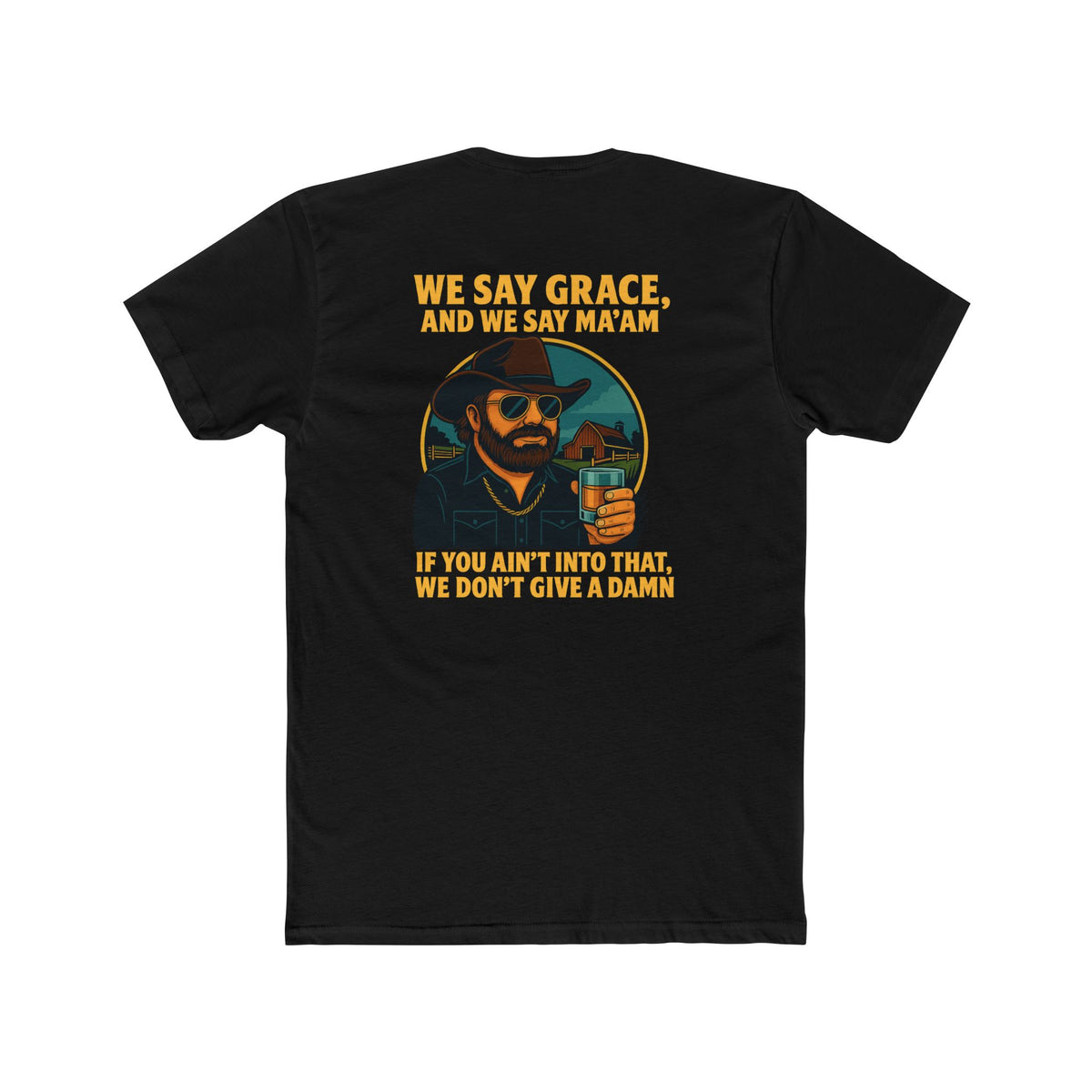We say Grace, and we say Ma'am